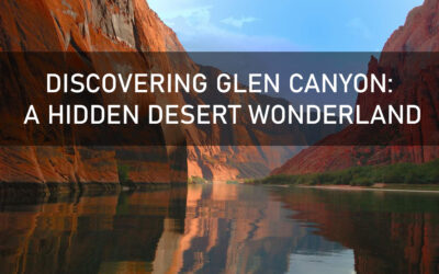 Discovering Glen Canyon: A Hidden Desert Wonderland